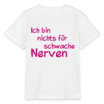 Ich bin nichts für schwache Nerven - Stanley/Stella Kinder T-Shirt MINI CREATOR  - Weiß - Vorne - Maike (125cm)