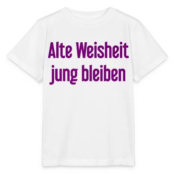 Old wisdom, stay young – cheerful saying - Stanley/Stella MINI CREATOR Kids’ T-Shirt - white - Front - Maike (125cm)