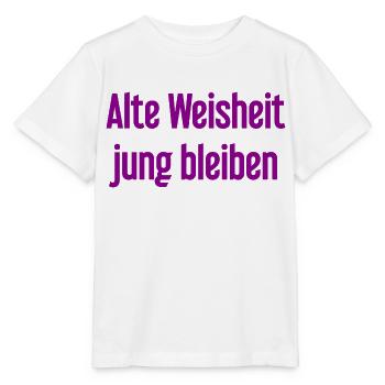 Old wisdom, stay young – cheerful saying - Stanley/Stella MINI CREATOR Kids’ T-Shirt - white - Front - Maike (125cm)