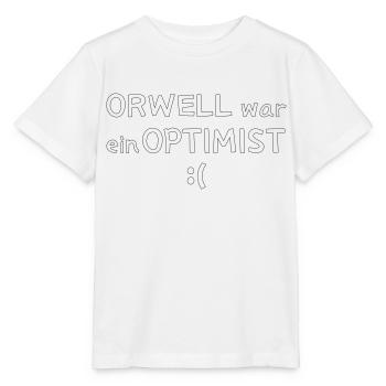 Orwell war ein Optimist - Stanley/Stella Kinder T-Shirt MINI CREATOR  - Weiß - Vorne - Maike (125cm)