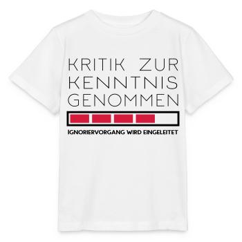 Nicht kritikfähig - Stanley/Stella Kinder T-Shirt MINI CREATOR  - Weiß - Vorne - Maike (125cm)