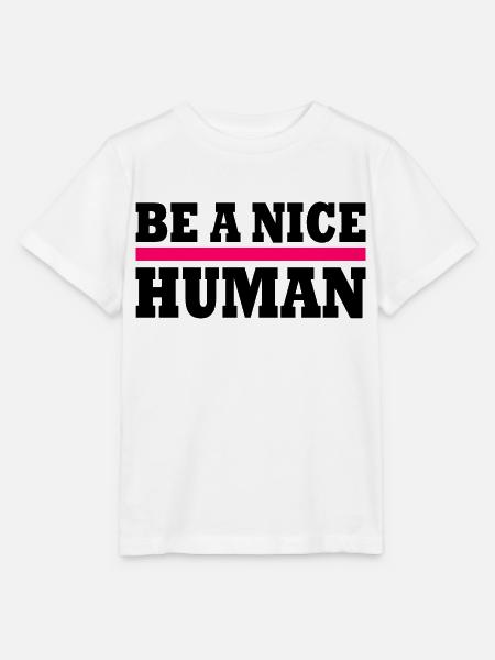 Be a nice human - Stanley/Stella Kinder T-Shirt MINI CREATOR  - Weiß