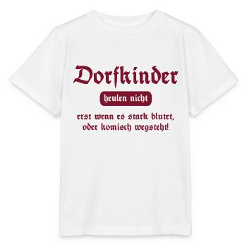 Dorfkinder heulen nicht - Lustiger Spruch - Stanley/Stella Kinder T-Shirt MINI CREATOR  - Weiß - Vorne - Maike (125cm)