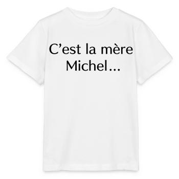 C’est la mère Michel… - T-shirt bio MINI CREATOR Stanley/Stella Enfant - blanc - Devant - Maike (125cm)