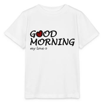 Good morning my love - Stanley/Stella MINI CREATOR Kids’ T-Shirt - white - Front - Maike (125cm)