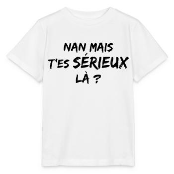 Mais t'es sérieux là - N - T-shirt bio MINI CREATOR Stanley/Stella Enfant - blanc - Devant - Maike (125cm)