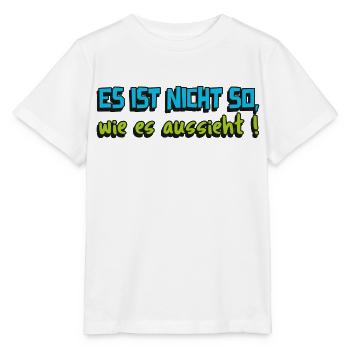 spassige Worte es ist nicht so, wie es aussieht - Stanley/Stella Kinder T-Shirt MINI CREATOR  - Weiß - Vorne - Maike (125cm)