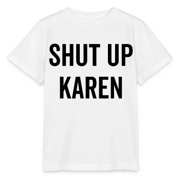 Tais-toi Karen - T-shirt bio MINI CREATOR Stanley/Stella Enfant - blanc - Devant - Maike (125cm)
