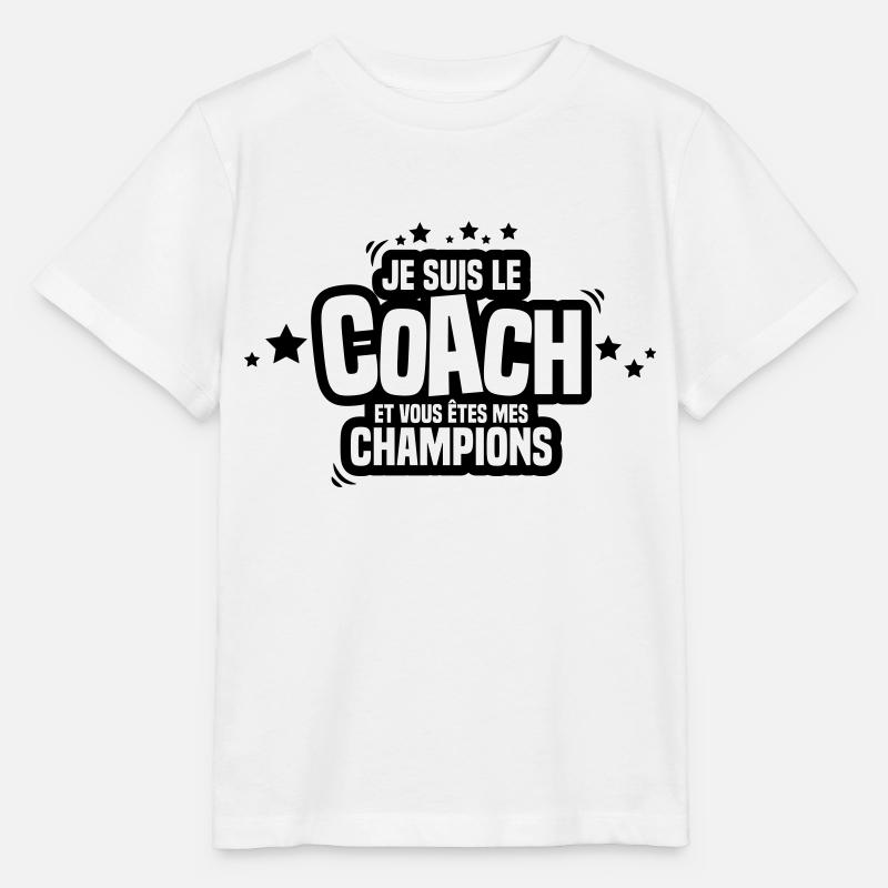 je suis le coach vous êtes mes champions - T-shirt bio MINI CREATOR Stanley/Stella Enfant - blanc