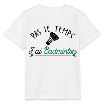 pas le temps j ai Badminton - T-shirt bio MINI CREATOR Stanley/Stella Enfant - blanc - Devant - Maike (125cm)