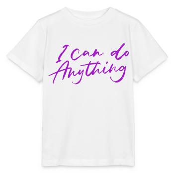 I can do anything - Stanley/Stella MINI CREATOR Kids’ T-Shirt - white - Front - Maike (125cm)
