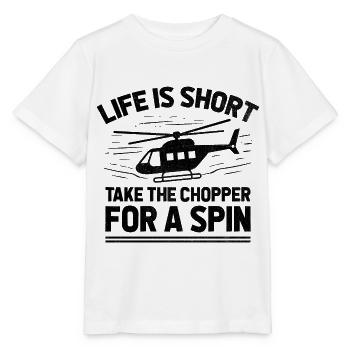 Life Is Short Take The Chopper For A Spin Helicopt - Stanley/Stella MINI CREATOR Kids’ T-Shirt - white - Front - Maike (125cm)