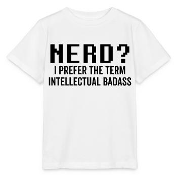 Nerd Je préfère le terme intellectuel Badass - T-shirt bio MINI CREATOR Stanley/Stella Enfant - blanc - Devant - Maike (125cm)