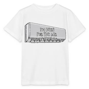 Ich bin hier wegen der Luft-Klima-Conditioner - Stanley/Stella Kinder T-Shirt MINI CREATOR  - Weiß - Vorne - Maike (125cm)