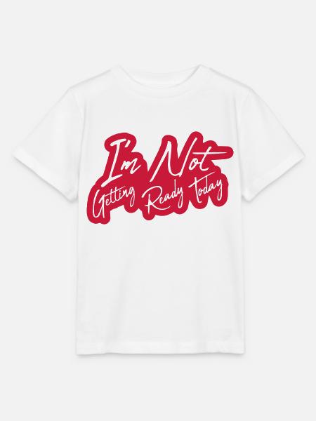 not getting ready today - Stanley/Stella Kinder T-Shirt MINI CREATOR - Weiß