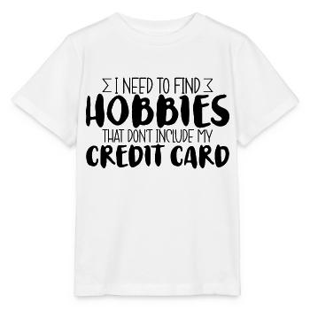 Need Find Hobbies That Don't Include Credit Card 3 - Stanley/Stella Kinder T-Shirt MINI CREATOR  - Weiß - Vorne - Maike (125cm)
