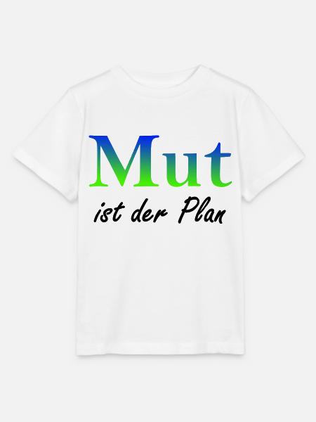 Mut ist der Plan - Stanley/Stella Kinder T-Shirt MINI CREATOR - Weiß