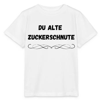 Du alte Zuckerschnute - Stanley/Stella Kinder T-Shirt MINI CREATOR  - Weiß - Vorne - Maike (125cm)