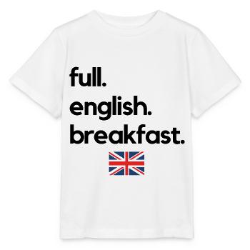 full. english. breakfast. - Stanley/Stella MINI CREATOR Kids’ T-Shirt - white - Front - Maike (125cm)