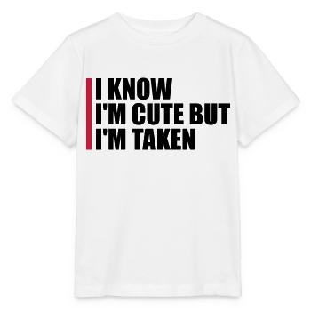 cute but taken quote - Stanley/Stella MINI CREATOR Kids’ T-Shirt - white - Front - Maike (125cm)