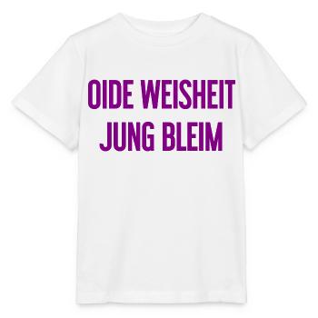 Oide Weisheit, jung bleim – dicton bavarois - T-shirt bio MINI CREATOR Stanley/Stella Enfant - blanc - Devant - Maike (125cm)