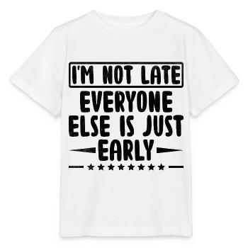 Je ne suis pas en retard tout le monde n’est que sarcasme précoce - T-shirt bio MINI CREATOR Stanley/Stella Enfant - blanc - Devant - Maike (125cm)