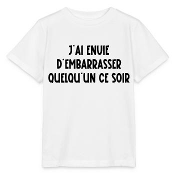 j'ai envie d'embarrasser quelqu'un ce soir - T-shirt bio MINI CREATOR Stanley/Stella Enfant - blanc - Devant - Maike (125cm)