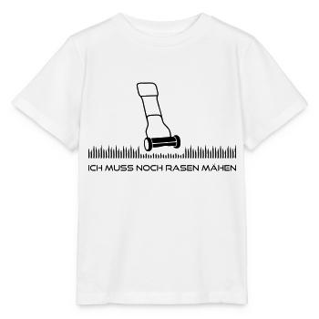 Ich muss Rasen mähen - Stanley/Stella Kinder T-Shirt MINI CREATOR  - Weiß - Vorne - Maike (125cm)