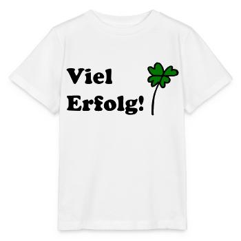 Viel Erfolg - Stanley/Stella Kinder T-Shirt MINI CREATOR  - Weiß - Vorne - Maike (125cm)