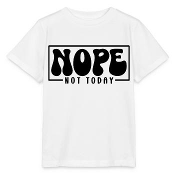 Nope Not Today - Stanley/Stella Kinder T-Shirt MINI CREATOR  - Weiß - Vorne - Maike (125cm)