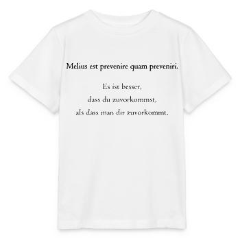 Melius est prevenire quam preveniri. Übersetzung! - Stanley/Stella Kinder T-Shirt MINI CREATOR  - Weiß - Vorne - Maike (125cm)