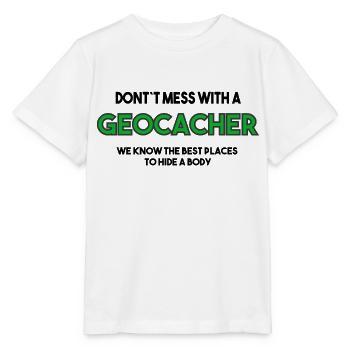 Don´t mess with a Geocacher | Grüne Schrift - Stanley/Stella Kinder T-Shirt MINI CREATOR  - Weiß - Vorne - Maike (125cm)