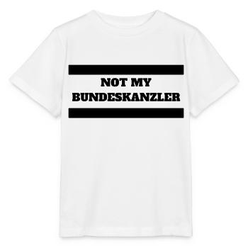 "Not my Bundeskanzler" - Stanley/Stella Kinder T-Shirt MINI CREATOR  - Weiß - Vorne - Maike (125cm)