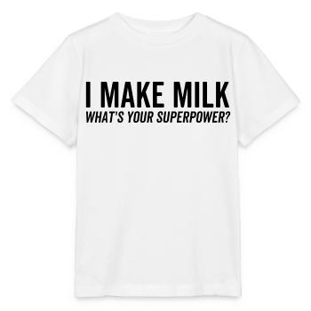 Ich mache Milch Was ist deine Superkraft - Stanley/Stella Kinder T-Shirt MINI CREATOR  - Weiß - Vorne - Maike (125cm)
