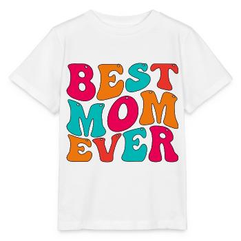 Best Mom Ever - Stanley/Stella Kinder T-Shirt MINI CREATOR  - Weiß - Vorne - Maike (125cm)