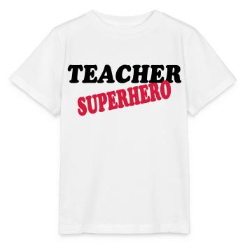 Teacher superhero - T-shirt bio MINI CREATOR Stanley/Stella Enfant - blanc - Devant - Maike (125cm)