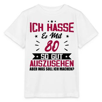 Ich hasse es mit 80 Geburtstag Gut Aussehen - Stanley/Stella Kinder T-Shirt MINI CREATOR  - Weiß - Vorne - Maike (125cm)