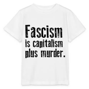 Antifaschismus - Faschismus ist Kapitalismus plus Mord - Stanley/Stella Kinder T-Shirt MINI CREATOR  - Weiß - Vorne - Maike (125cm)