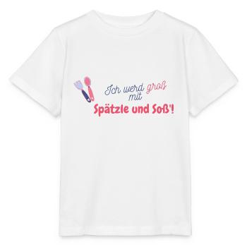 Groß mit Spätzle und Soß! - Stanley/Stella Kinder T-Shirt MINI CREATOR  - Weiß - Vorne - Maike (125cm)