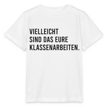 Vielleicht sind das eure Klassenarbeiten - Stanley/Stella Kinder T-Shirt MINI CREATOR  - Weiß - Vorne - Maike (125cm)