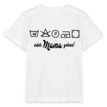Wäsche waschen oder Mama geben - Stanley/Stella Kinder T-Shirt MINI CREATOR  - Weiß - Vorne - Maike (125cm)