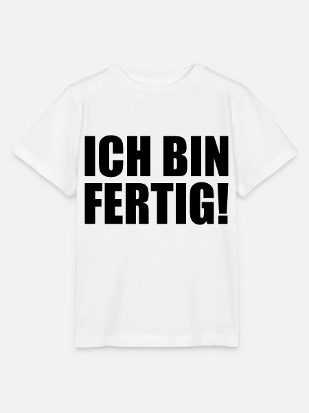Ich bin fertig - Stanley/Stella Kinder T-Shirt MINI CREATOR - Weiß