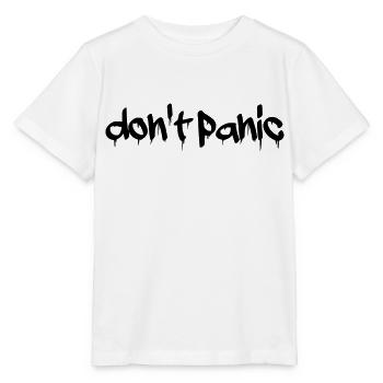 Don't panic - Stanley/Stella MINI CREATOR Kids’ T-Shirt - white - Front - Maike (125cm)