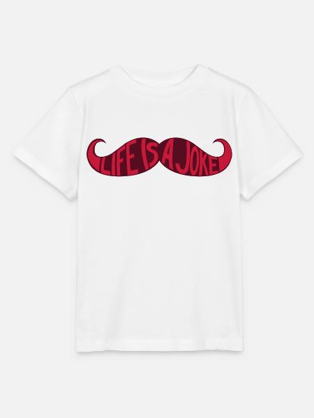 Moustache - Life is a joke - T-shirt bio MINI CREATOR Stanley/Stella Enfant - blanc