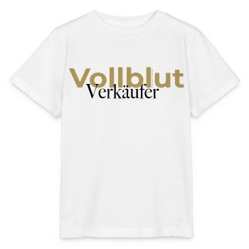 Vollblut Verkäufer Spruch - Stanley/Stella Kinder T-Shirt MINI CREATOR  - Weiß - Vorne - Maike (125cm)