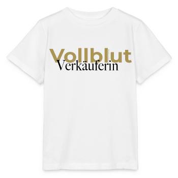 Vollblut Verkäuferin Spruch - Stanley/Stella Kinder T-Shirt MINI CREATOR  - Weiß - Vorne - Maike (125cm)