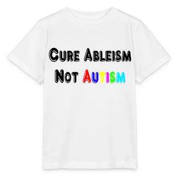 Cure Ableism Not Autism T-Shirt - Stanley/Stella MINI CREATOR Kids’ T-Shirt - white - Front - Maike (125cm)