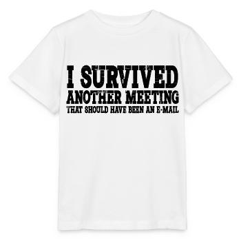 I Survived Another Meeting 15 - Stanley/Stella MINI CREATOR Kids’ T-Shirt - white - Front - Maike (125cm)