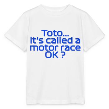 Toto, it's called a motor race OK? - Stanley/Stella MINI CREATOR Kids’ T-Shirt - white - Front - Maike (125cm)