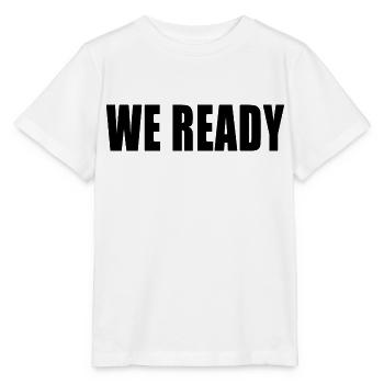 We Ready T-Shirt - Stanley/Stella MINI CREATOR Kids’ T-Shirt - white - Front - Maike (125cm)